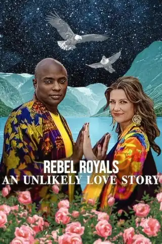 Rebel Royals An Unlikely Love Story (2025) รักเหลือเชื่อของเชื้อพระวงศ์หัวขบถ