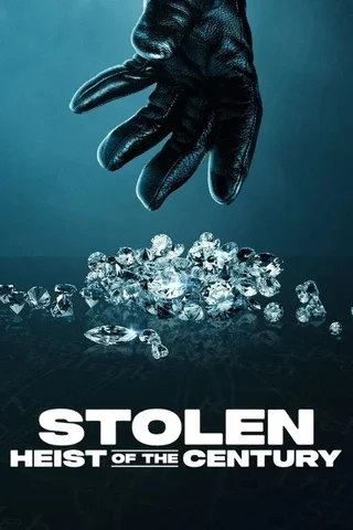 Stolen Heist of the Century (2025) ปล้นสะท้านโลก: คดีเด็ดแห่งศตวรรษ