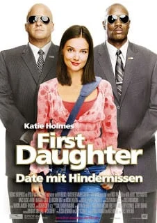 First Daughter (2004) เฟิร์ทส์ ดอเธอร์ ดอกฟ้า...ท้าให้เด็ด