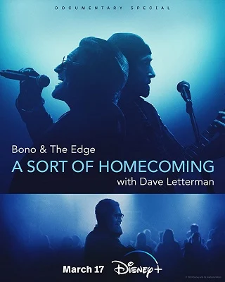 Bono & The Edge: A Sort of Homecoming with Dave Letterman (2023) โบโน่ & เดอะ เอดจ์ งานคืนสู่เหย้า