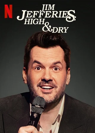 Jim Jefferies: High & Dry | Netflix (2023) จิม เจฟเฟอรีส์: เมา... เหล้าไม่แตะ