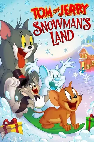 Tom and Jerry: Snowman's Land (2022) ทอมกับเจอร์รี่: ดินแดนของมนุษย์หิมะ