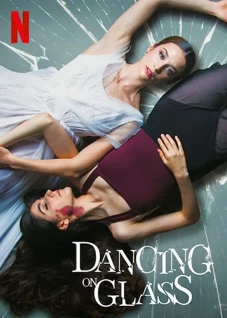 Dancing on Glass | Netflix (2022) ระบำพื้นแก้ว