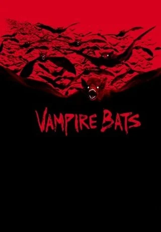 Vampire Bats (2005) แวมไพร์ แบ็ทส์ ฝูงเพชฌฆาตรัตติกาล
