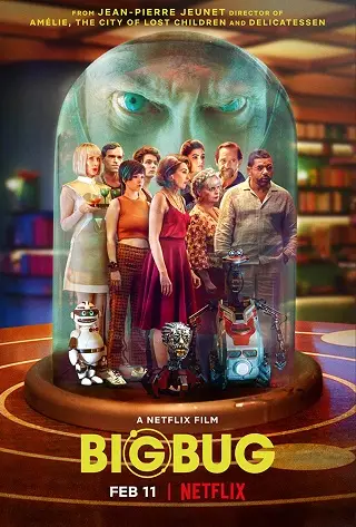 Bigbug | Netflix (2022) บิ๊กบั๊ก