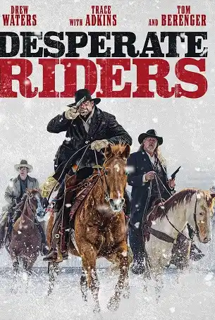The Desperate Riders (2022) บรรยายไทย