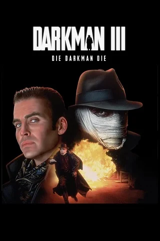 Darkman III: Die Darkman Die (1996) ดาร์คแมน 3 พลิกเกมล่า