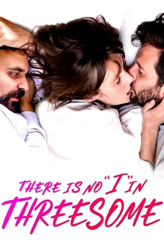 There Is No I in Threesome (2021) ลิ้มลองหลากรัก