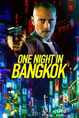 One Night in Bangkok (2020) คืนนึงในกรุงเทพ