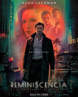 Reminiscence (2021) เรมินิสเซนซ์ ล้วงอดีตรำลึกเวลา