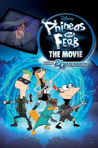 Phineas and Ferb the Movie Across the 2nd Dimension (2011) ฟีเนียสกับเฟิร์บ คู่หูจอมป่วนกวนข้ามมิติ