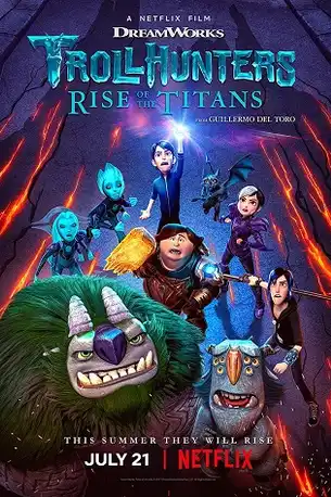 Trollhunters: Rise of the Titans | Netflix (2021) โทรลล์ฮันเตอร์ส ไรส์ ออฟ เดอะ ไททันส์