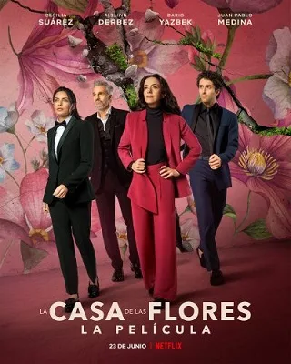 The House of Flowers: The Movie | Netflix (2021) บ้านดอกไม้ เดอะ มูฟวี่