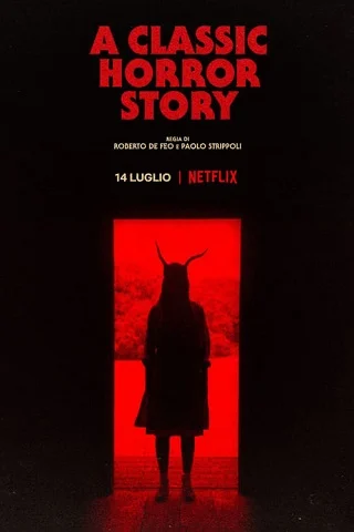 A Classic Horror Story | Netflix (2021) สร้างหนังสั่งตาย