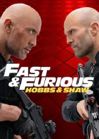 Fast and Furious Presents Hobbs and Shaw (2019) เร็ว...แรงทะลุนรก ฮ็อบส์ & ชอว์