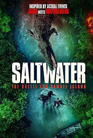Saltwater The Battle for Ramree Island (2021) กระชากนรกเกาะรามรี