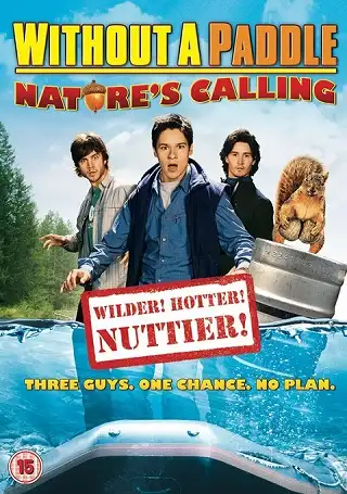 Without a Paddle: Nature's Calling (2009) ก๊วนซ่าส์ ฝ่าดงอลเวง ก็ธรรมชาติมันเรียกร้อง
