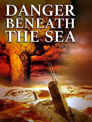 Danger Beneath the Sea (2001) มหาวินาศใต้ทะเลลึก