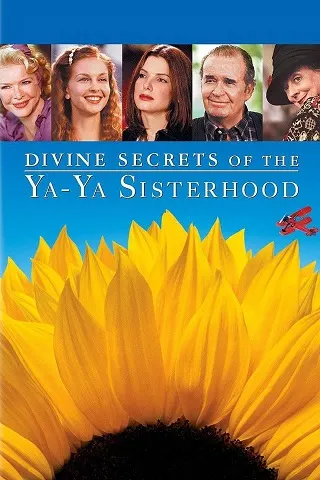 Divine Secrets of the Ya-Ya Sisterhood (2002) คุณแม่...คุณลูก มิตรภาพตลอดกาล