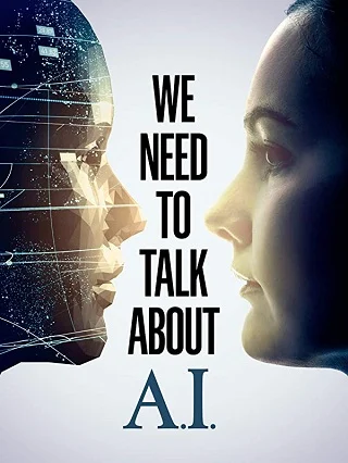 We Need to Talk About A.I (2020) เราต้องพูดคุยเกี่ยวกับ เอ ไอ