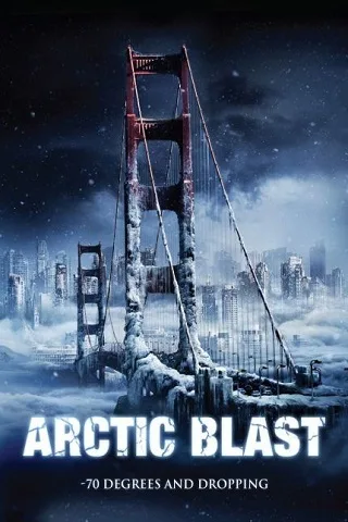 Arctic Blast (2010) มหาวินาศปฐพีขั้วโลก
