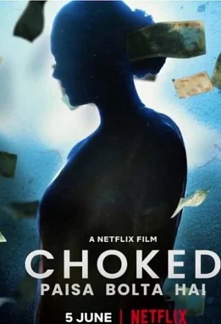 Choked: Paisa Bolta Hai | Netflix (2020) กระอัก