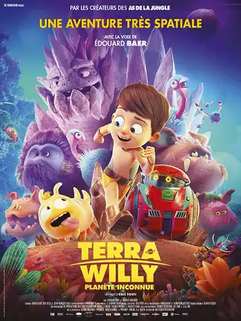 Terra Willy: Unexplored Planet (2019) เทียร่า วิลลี่ ดาวเคราะห์ที่ยังไม่ได้สำรวจ