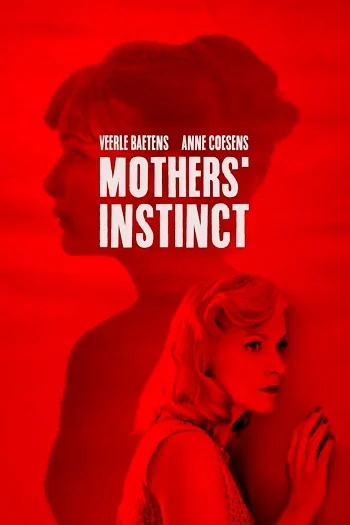 Mothers' Instinct (Duelles) (2018) สัญชาตญาณของมารดา