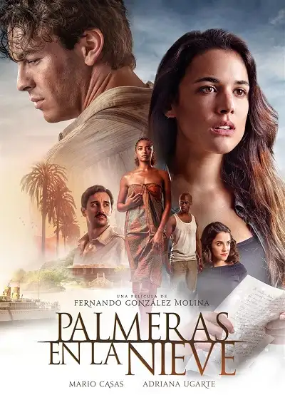 Palm Trees in the Snow Palmeras en la nieve (2015) ต้นปาล์มท่ามกลางหิมะ