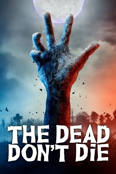 The Dead Don't Die (2019) วันซอมบี้ป่วนโลก