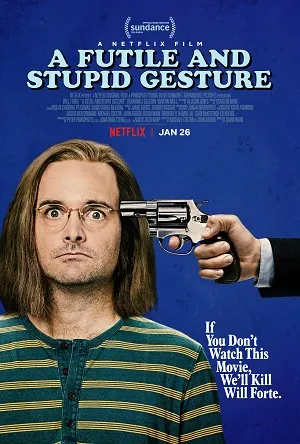 A Futile and Stupid Gesture (2018) ทึ่มอัจฉริยะ เงอะงะจนได้เรื่อง
