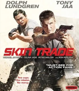 Skin Trade (2014) คู่ซัดอันตราย
