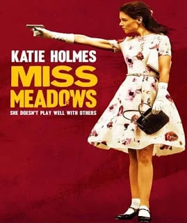 Miss Meadows (2014) มิส เมโดวส์ นางไม่ได้มา(ยิง)เล่นๆ [Soundtrack บรรยายไทย]