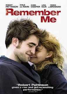 Remember Me (2010) จากนี้...มี เราตลอดไป