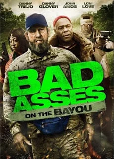 Bad Ass 3: Bad Asses on the Bayou (2015) เก๋าโหดโคตรระห่ำ ภาค 3