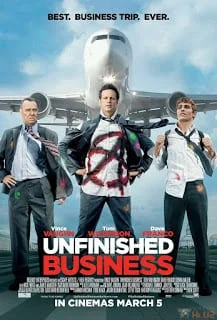Unfinished Business (2015) ทริปป่วน กวนไม่เสร็จ