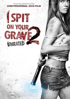 I Spit on Your Grave 2 (2013) เดนนรก...ต้องตาย 2