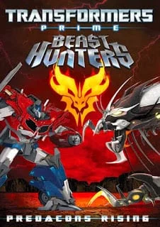 Transformers Prime The Movie : Beast Hunters Predacons Rising (2013) อภิมหาสงครามจักรกลล้างเผ่าพันธุ์ : ฟื้นชีพกองทัพพรีเดคอนส์