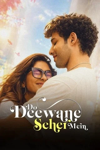 Do Deewane Seher Mein (2026) สองหัวใจในเมืองใหญ่